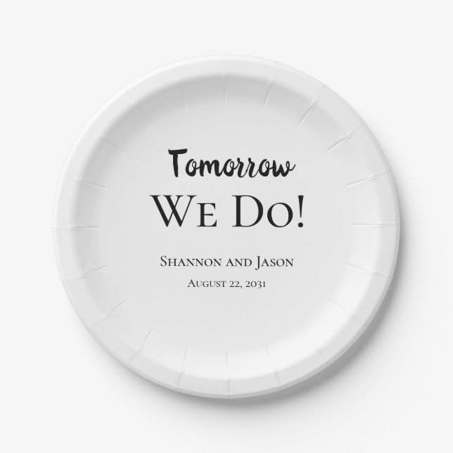 Tomorrow We Do! Rehearsal Dinner Paper Plates (Front)
