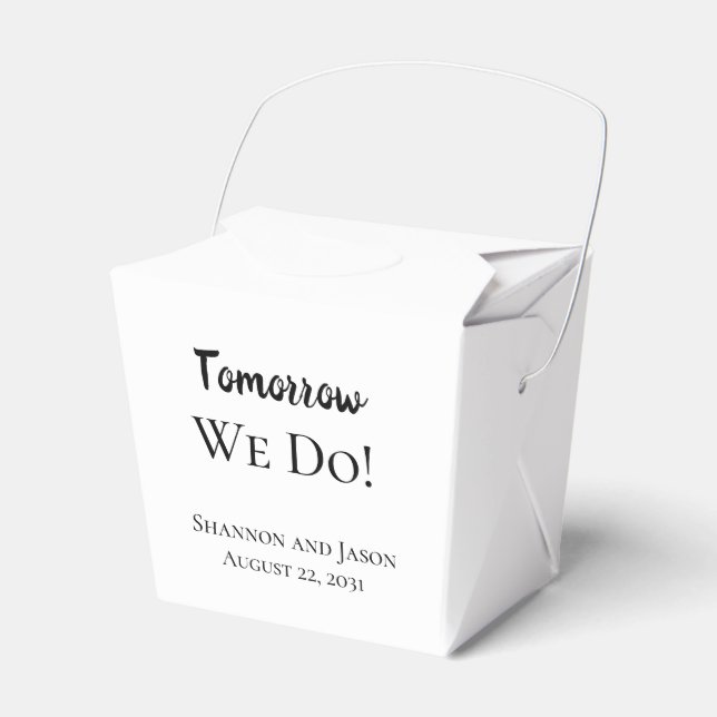 Tomorrow We Do! Rehearsal Dinner Wedding Favour Bo Box (Front Side)