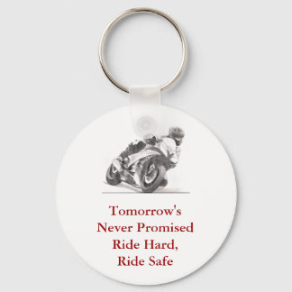 Tomorrow's Never Promised Ride Hard, Ride Safe Key Ring