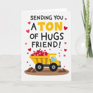 Ton Of Hugs For A Friend Card
