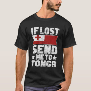 Tongan If Lost Send Me To Tonga T-Shirt