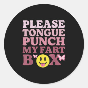 Tongue Punch My Fart Box Funny Kawaii Quote Classic Round Sticker