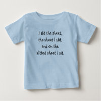 Tongue Twister T's-I slit the sheet Baby T-Shirt