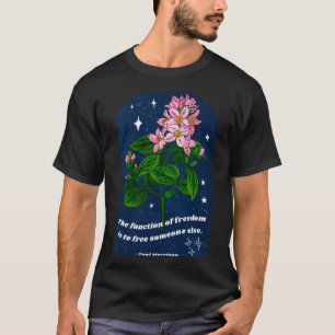 Toni Morrison The Function Of Freedom Is To Free T-Shirt