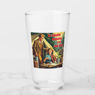Tonight Might Get Messy Camping Glass