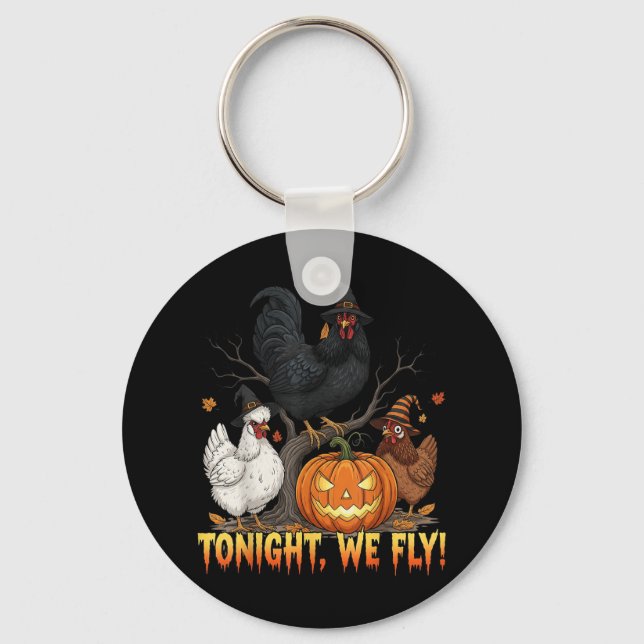 Tonight We Fly Chicken Witch Funny Poultry Hallowe Key Ring (Front)