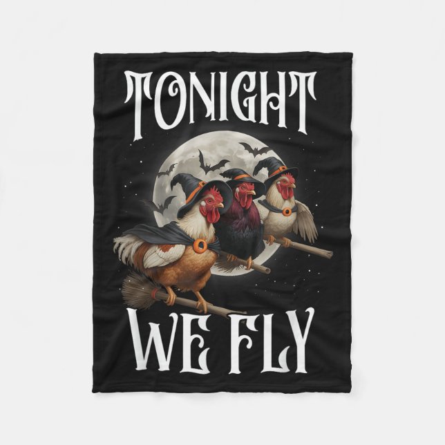 Tonight We Fly Chicken Witches Funny Halloween Far Fleece Blanket (Front)