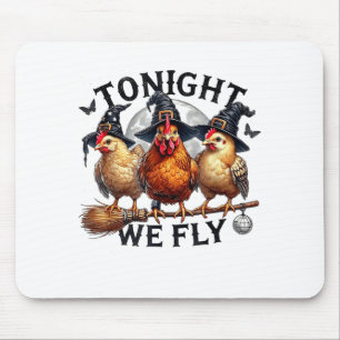 Tonight We Fly - Chicken Witches Hat And Broom  Mouse Pad