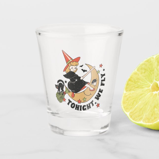 Tonight We Fly Cute Witch Shot Glass (Front)