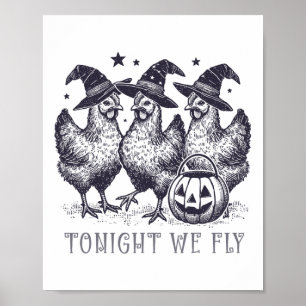 Tonight We Fly Funny Chicken Halloween Costume Spo Poster