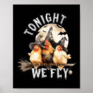 Tonight We Fly Funny Chicken Soky Season Farm Hall Poster