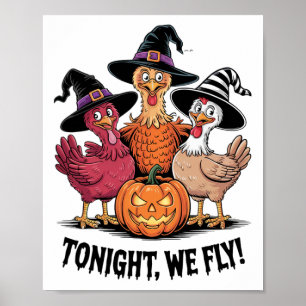 Tonight We Fly Funny Chicken Spooky Season Hallowe Poster