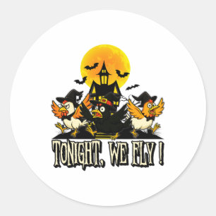 Tonight We Fly Funny Chicken Witches Halloween Hum Classic Round Sticker