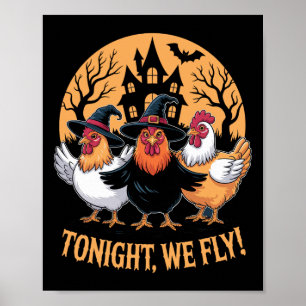 Tonight We Fly Funny Chicken Witches Halloween Hum Poster