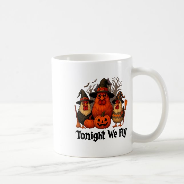 Tonight We Fly Funny Halloween Chicken Witch Broom Coffee Mug (Right)