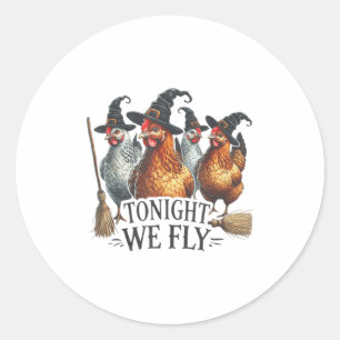 Tonight We Fly Funny Witch Chicken Halloween Costu Classic Round Sticker