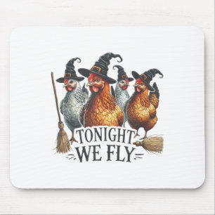 Tonight We Fly Funny Witch Chicken Halloween Costu Mouse Pad