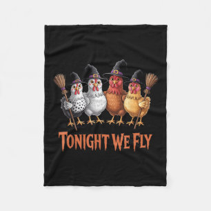 Tonight We Fly Funny Witch Chicken Halloween Men W Fleece Blanket