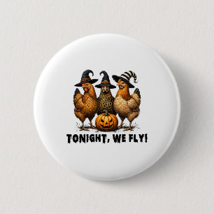 Tonight We Fly Halloween Chicken Fall Farm Animals 6 Cm Round Badge