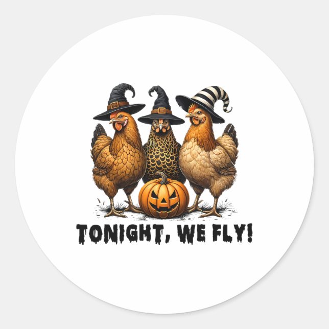 Tonight We Fly Halloween Chicken Fall Farm Animals Classic Round Sticker (Front)