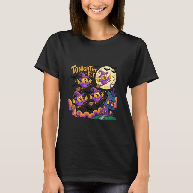Tonight We Fly Witch Chicken Halloween T-Shirt (Front)