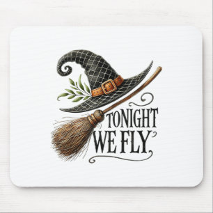 Tonight We Fly Witch Hat Broom Halloween Magic Mouse Pad