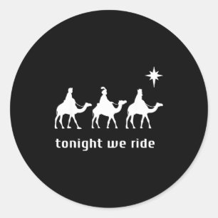 Tonight We Ride, 3 Wise Men, Funny Christian Chris Classic Round Sticker
