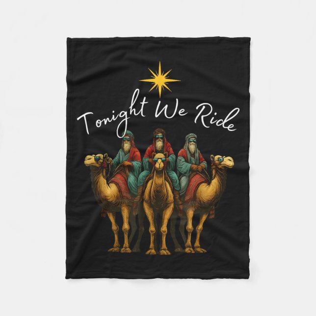 Tonight We Ride Christmas, 3 Wise Men, Christian C Fleece Blanket (Front)