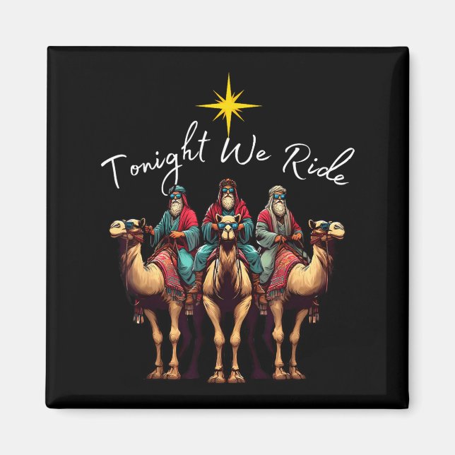 Tonight We Ride Christmas, 3 Wise Men, Christian C Magnet (Front)