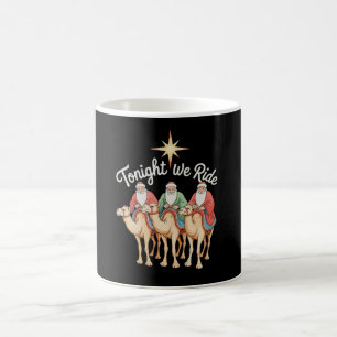Tonight We Ride Christmas 3 Wise Men Christian Coffee Mug