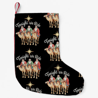 Tonight We Ride Christmas 3 Wise Men Christian Small Christmas Stocking
