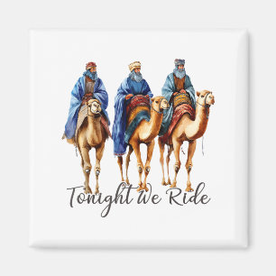 Tonight We Ride Christmas, 3 Wise Men Funny Christ Magnet