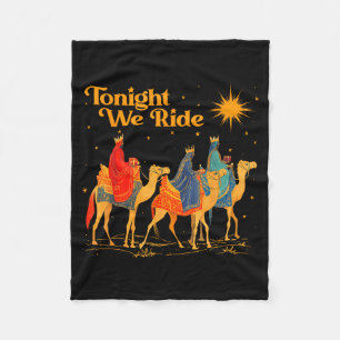 Tonight We Ride Three Wise Christmas Nativity Chri Fleece Blanket