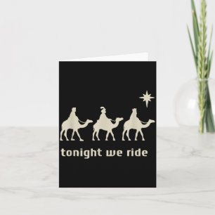 Tonight We Ride Three Wise Men Christmas Christian Card