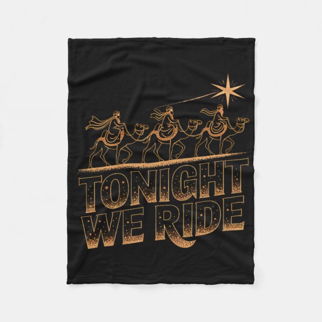 Tonight We Ride Three Wise Men Christmas Design  Fleece Blanket (Front)