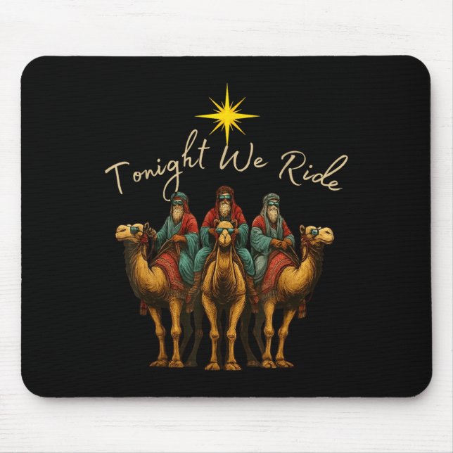 Tonight We Ride Three Wise Men Christmas Nativity  Mouse Pad (Front)