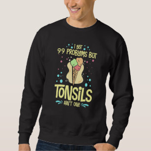 Tonsillectomy Tonsil Removal Recovery Surgery Get Sweatshirt