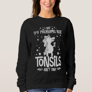 Tonsillectomy Tonsil Removal Recovery Surgery Get Sweatshirt