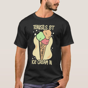 Tonsillectomy Tonsil Removal Recovery Surgery Get  T-Shirt