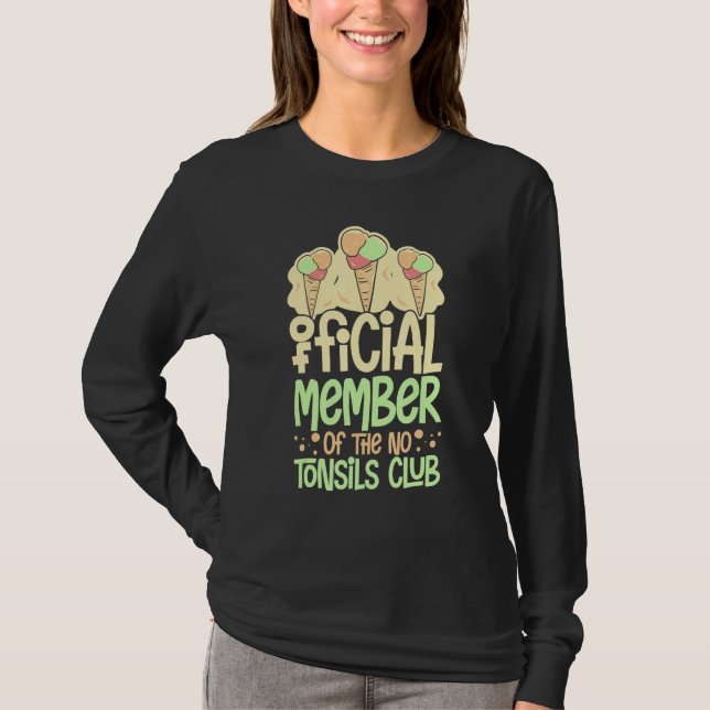 Tonsillectomy Tonsil Removal Recovery Surgery Get  T-Shirt (Front)