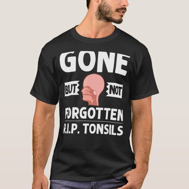Tonsillectomy Tonsil Removal Recovery Surgery Get  T-Shirt (Front)