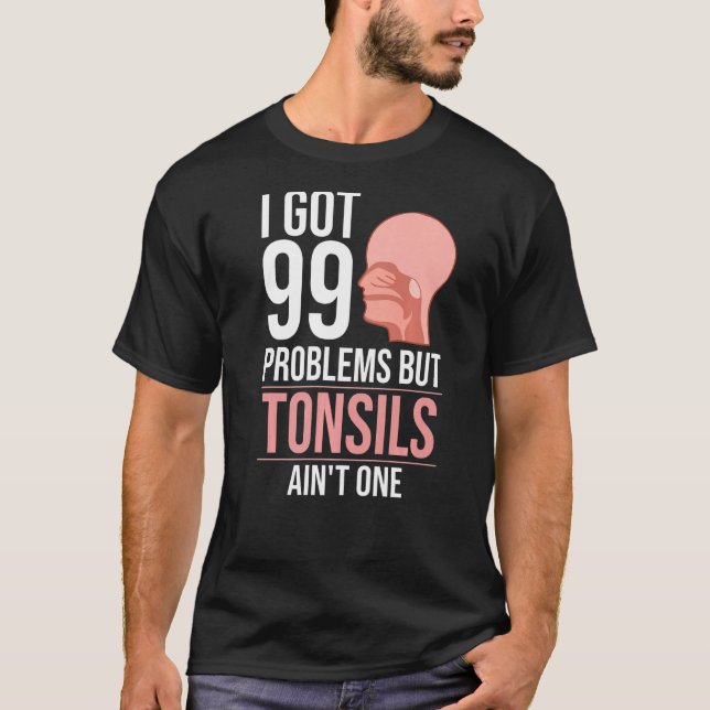 Tonsillectomy Tonsil Removal Recovery Surgery Get  T-Shirt (Front)