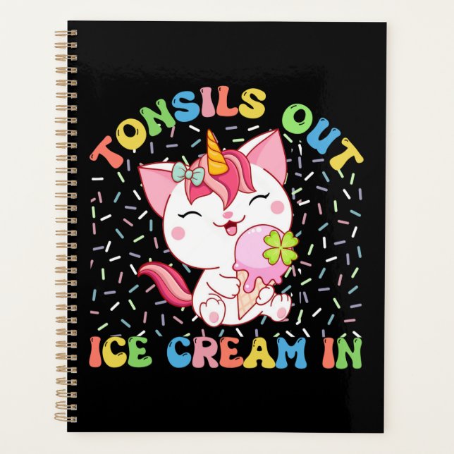 Tonsils Out, Ice Cream In | Unicorn Cat Planner (Front)
