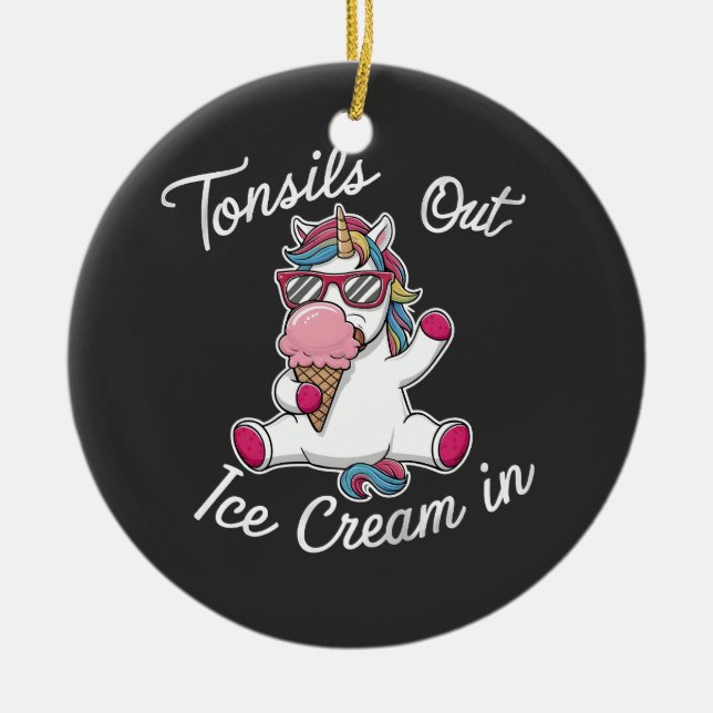 Tonsils Out Ice Cream In Unicorn Magical  Ceramic Tree Decoration (Front)
