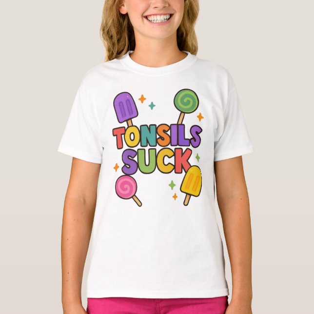 "Tonsils Suck" Funny Popsicle & Candy Recovery  T-Shirt (Front)