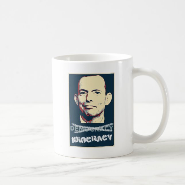Tony Abbott - defender  of Australian idiocracy Coffee Mug (Right)