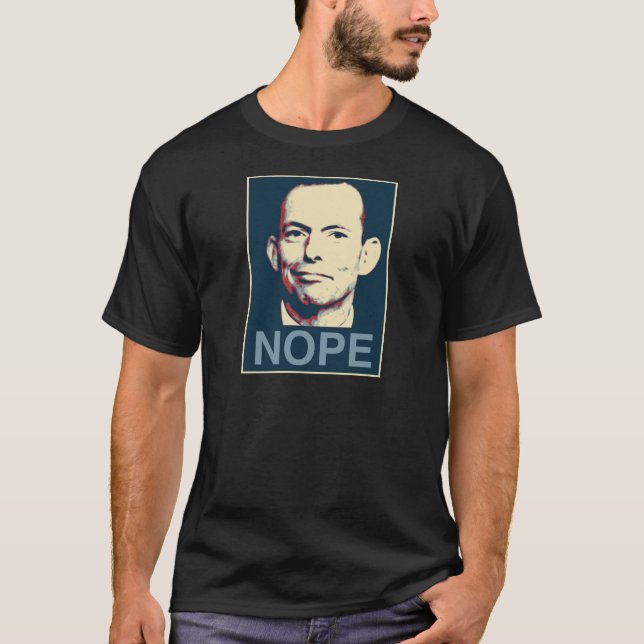 Tony Abbott - Nope T-Shirt (Front)