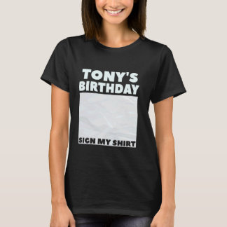 TONY ITu2019S MY BIRTHDAY SIGN MY SHIRT Personaliz