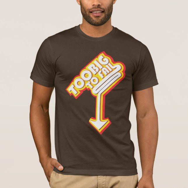 Too Big To Fail (w/ Arrow) T-Shirt (Front)