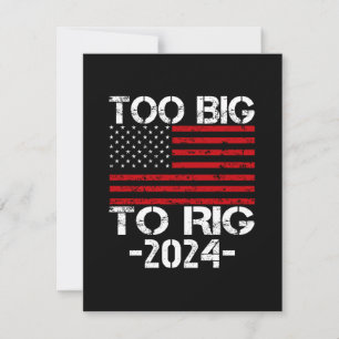Too Big To Rig 2024 Elections Card